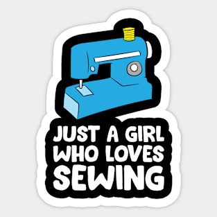 Cute Sewing Just a Girl Who Loves Sewing Sticker